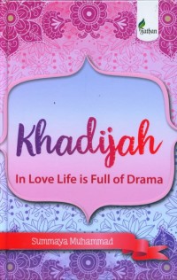 Khadijah : In Love Life is Full of Drama