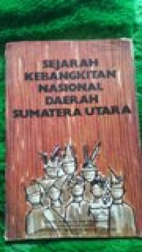 Sejarah Kebangkitan Nasional Daerah Sumatera Utara
