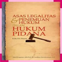 Asas Legalitas dan Penemuan Hukum dalam Hukum Pidana