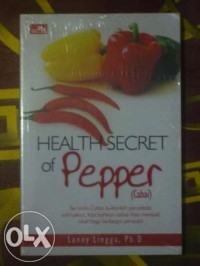 Health Secret Of Pepper (cabai): Ternyata Cabaik bukanlah peyebab sakit perut, tapi bahkan cabai bisa menjadi obat bagi berbagai penyakit