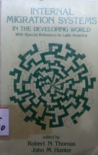 Internal Migration Systems In The Developing World With Special Reference to Latin America