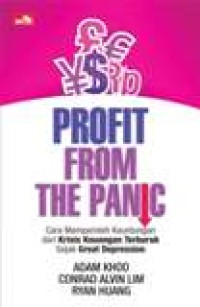 Profit From The Panic : Cara Memperoleh Keuntungan dari Krisis Keuangan Terburuk Sejak Great Depression