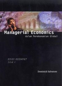 Managerial Economics Dalam Perekonomian Global Jilid 1