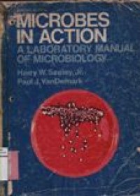 Microbes In Action : A Laboratory Manual of Microbiology