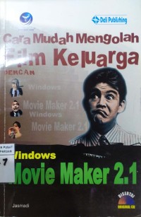 Cara Mudah Mengolah Film Keluarga Dengan Windows Movie Marker 2.1