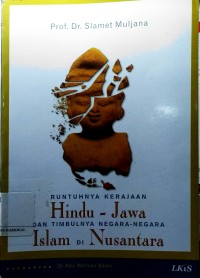 Runtuhnya Kerajaan Hindu-Jawa dan Timbulnya Negara-negara Islam di Nusantara