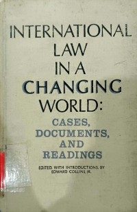 International Law In A Changing World: Cases,Documents,and Readings