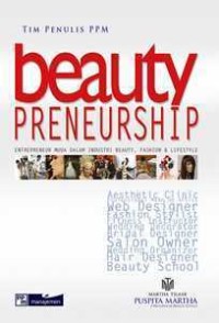 Beauty Preneurship: Entrepreneur Muda Dalam Industri Beauty, Fashion & Lifestyle.