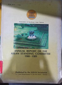 Annual Report of The Asean Standing Comittee 1988 - 1989