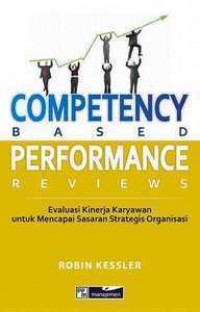 Competency based performance reviews : Evaluasi kinerja karyawan untuk mencapai sasaran strategis organisasi