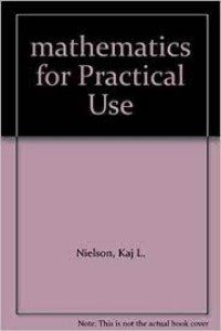 Mathematics for Practical Use