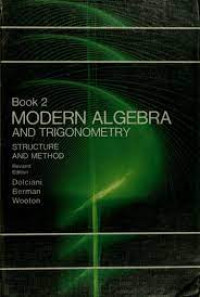 Modern Algebra And Trigonometry - Strukture And Method