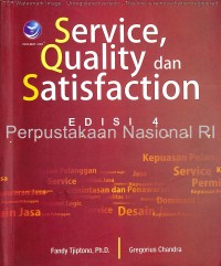 Service, Quality dan Satisfaction edisi 4