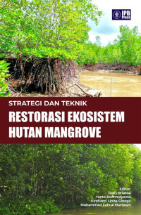 Strategi dan Teknik Restorasi Ekosistem Hutan Mangrove