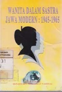 Wanita  Dalam Sastra Jawa Moderen : 1945-1965