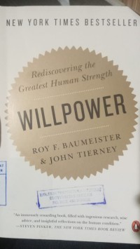 Willpower : Rediscovering the Greatest Human Strength
