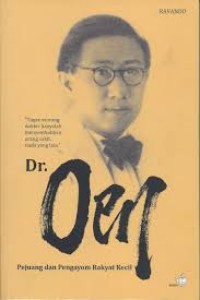 Dr. Oen : Pejuang dan Pengayom Rakyat Kecil