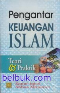 Pengantar Keuangan Islam: teori & praktik