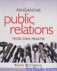 Pengantar Public Relations : Teori Dan Praktik