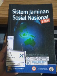 Sistem Jaminan Sosial Nasional (SJSN) : Penyelenggaraan Jaminan Kesehatan