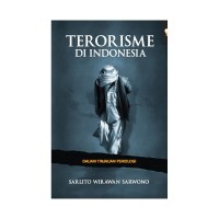 Terorisme Di Indonesia : Dalam Tinjuan Psikologi