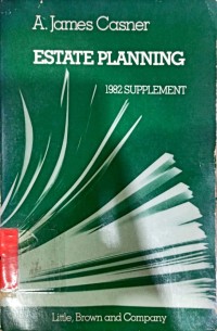 Estate Planning : 1982 Suplement