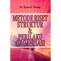 Metode Riset Struktur & Perilaku Organisasi