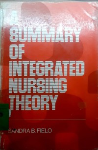 A Summary Of Integrated Nursing Theory