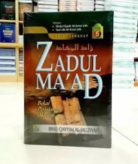 Zadul Ma'ad : Bekal, Perjalanan, Akhirat Jilid 5