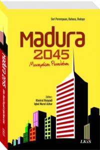 MADURA 2045: Merayakan Peradaban