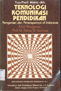 Teknologi Komunikasi Pendidikan : Pengertian Dan Penerapannya Di Indonesia