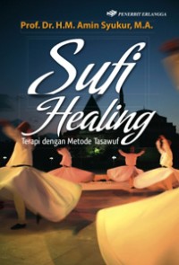 Sufi Healing:terapi dengan metode Tasawuf