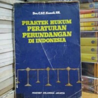 Praktek Hukum Peraturan Perundangan di Indonesia