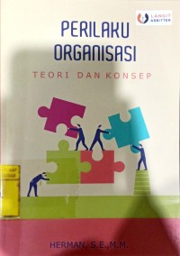 Perilaku Organisasi : Teori dan Konsep