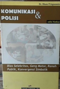 Komunikasi & Polisi: Bias Selebritas, Geng Motor, Ranah Publik, Konvergensi Simbolik