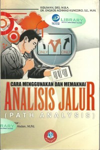 Cara Menggunakan Dan Memaknai Path Analysis ( Analisis Jalur )