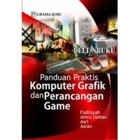 Panduan Praktis Komputer Grafik dan Perancangan Game