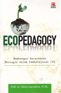 Ecopedagogy: Membangun Kecerdasan Ekologus dalam Pembelajaran IPS