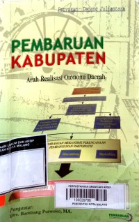 Pembaruan Kabupaten: Arah Realisasi Otonomi Daerah