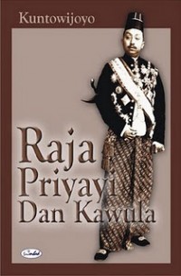 Raja, Priyayi, dan Kawula : Surakarta 1900-1915 (selanjutnya disebut RPK)