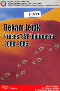 Rekam Jejak Proses 'SSR' Indonesia 2000-2005