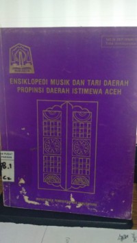 Ensiklopedia Musik dan Tari Daerah Propinsi Daerah Istimewa Aceh