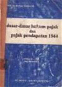 Dasar-Dasar Hukum Pajak dan Pajak Pendapatan 1944