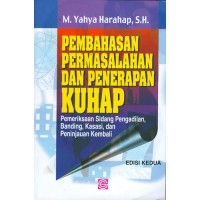 Pembahasan permasalahan dan penerapan KUHAP : penyidikan dan penuntutan