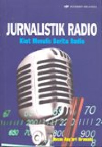 Jurnalistik Radio : Kiat Menulis Berita Radio