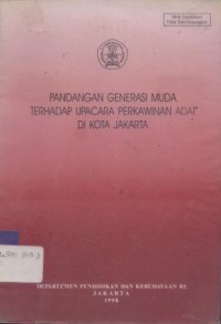 Pandangan Generasi Muda Terhadap Upacara Perkawinan Adat Di Kota Jakarta