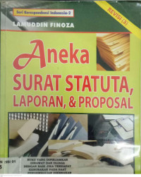 Aneka Surat Statuta, Laporan, dan Proposal