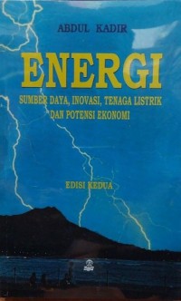 Energi : Sumber Daya,Inovasi, Tenaga Listrik Dan Potensi Ekonomi