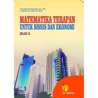 Matematika Terapan Untuk Bisnis Dan Ekonomi Jilid 2