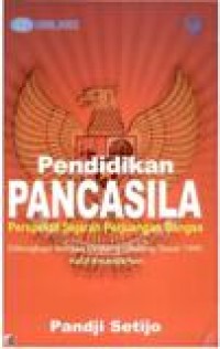 Pendidikan Pancasila : Perspektif Sejarah Perjuangan Bangsa : Dilengkapi dengan Undang-Undang Dasar 1945 Hasil Amandemen